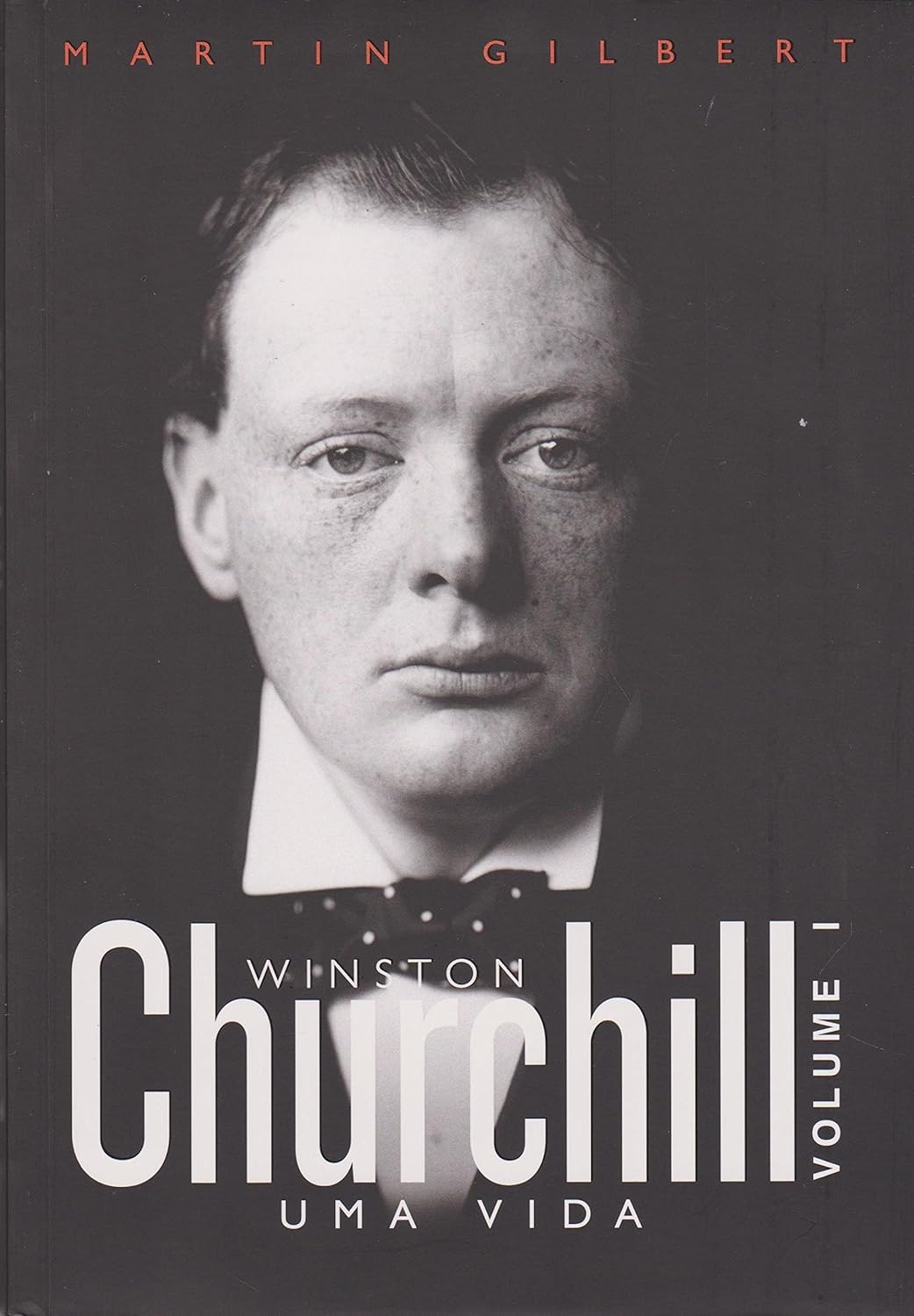 Livro Churchill. Uma Vida - Volume 1 do autor Sir Martin Gilbert