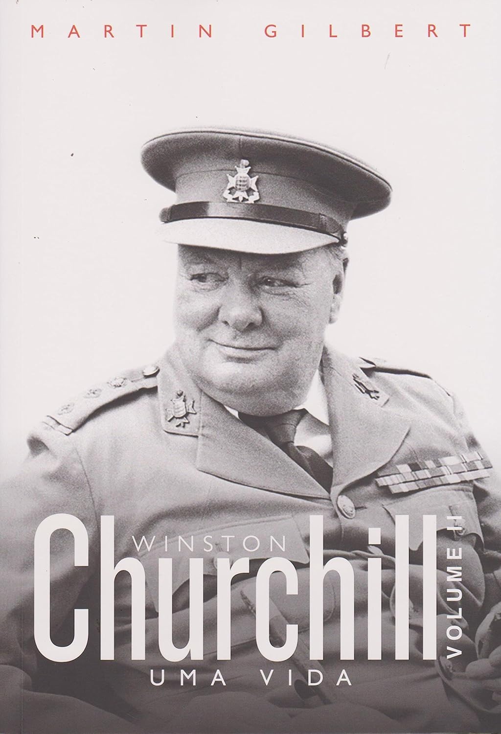 Livro Churchill. Uma Vida - Volume 2 do autor Sir Martin Gilbert